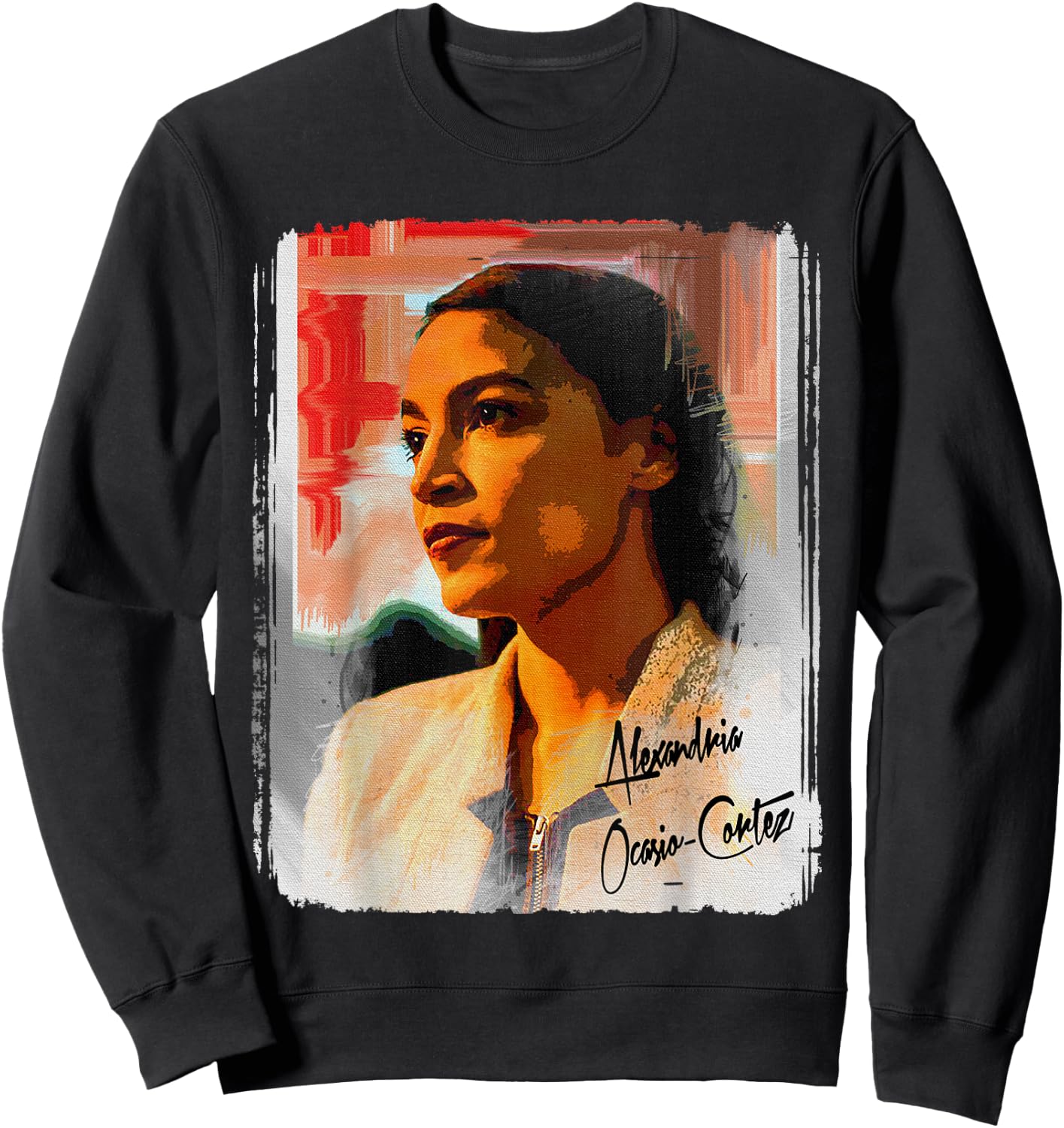 Alexandria Ocasio-Cortez Poster Design on a Shirt Cool Sweatshirt - Sweatshirt | Black