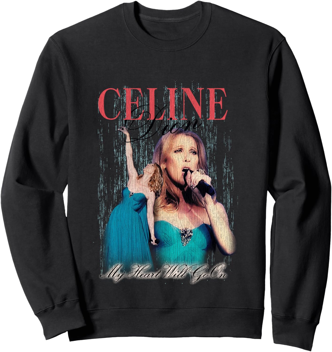 Official Celine Dion My Heart Will Go On Sweatshirt - Sweatshirt | Black