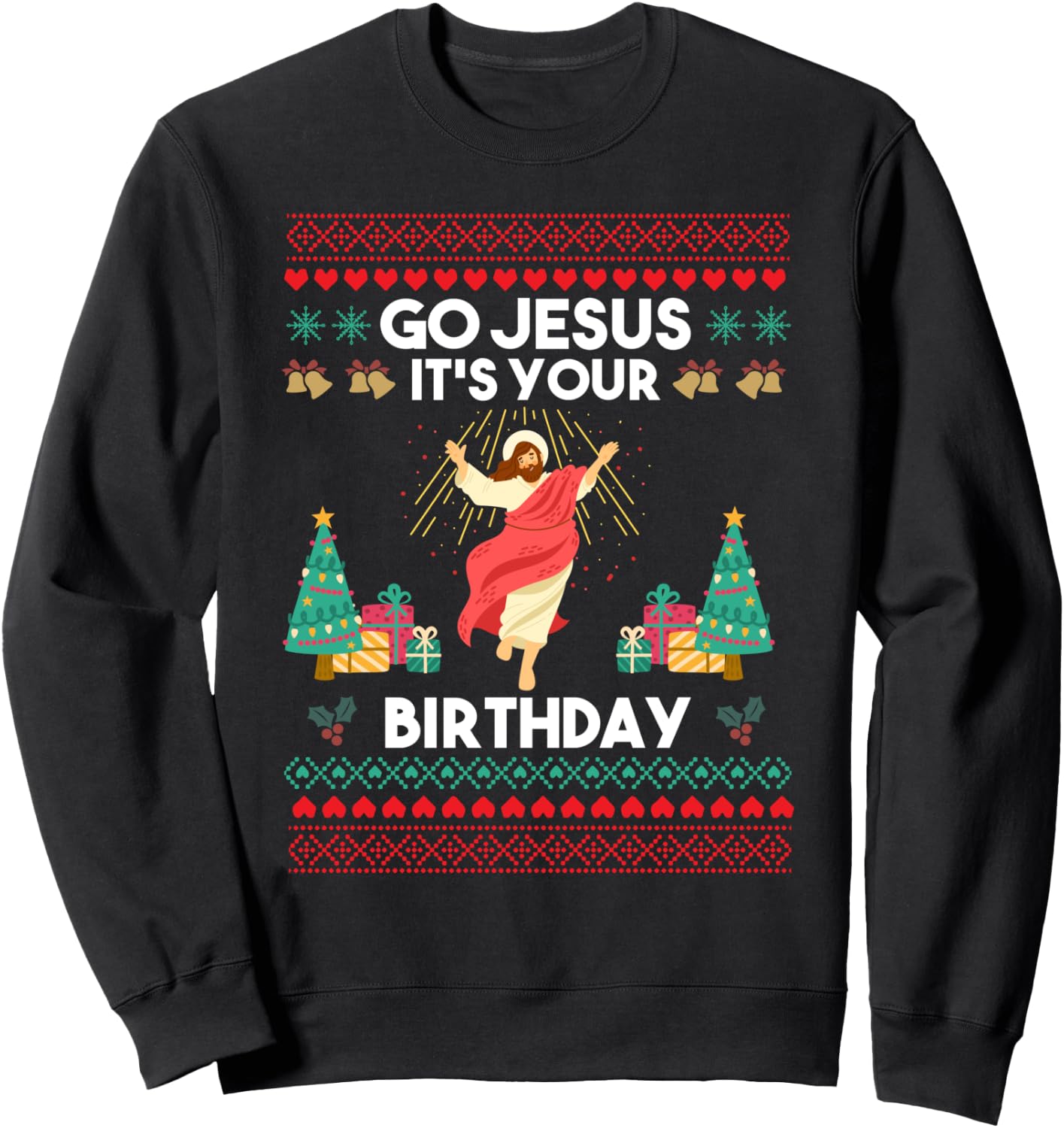 Go Jesus It's Your Birthday Christmas Funny Gift Sweatshirt - Sweatshirt | Black