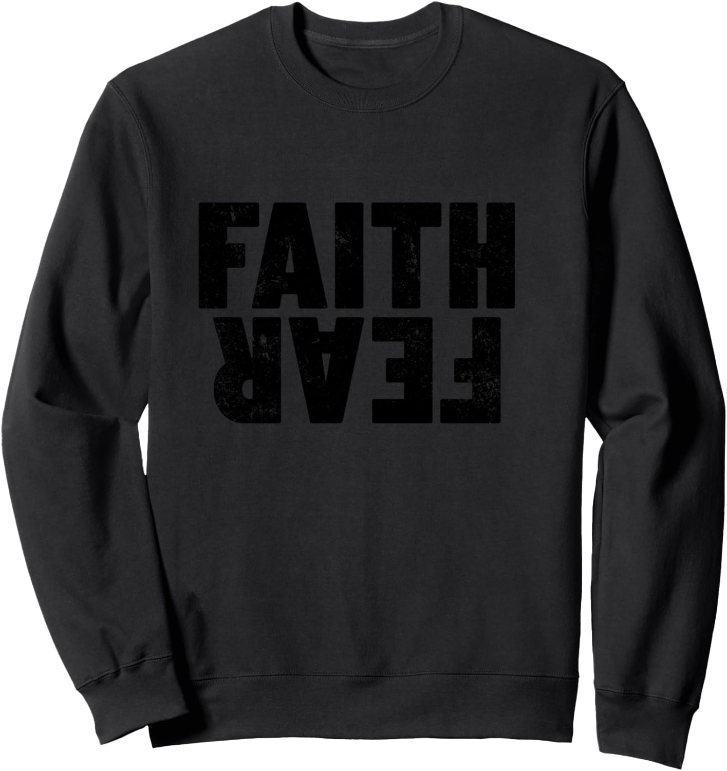 Faith Over Fear Women's Men's Christian Faith Over Fear Sweatshirt - Sweatshirt | Black