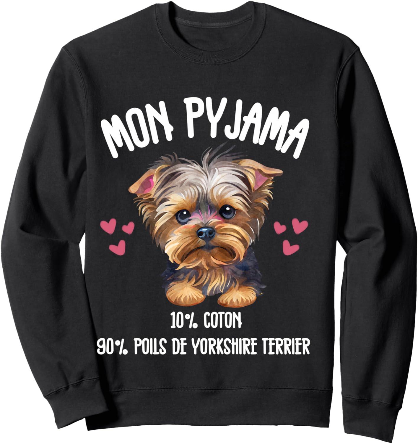 Yorkshire Terrier Cadeau Humour Pyjama Chien Yorki e , Black, S Sweatshirt - Sweatshirt | Black