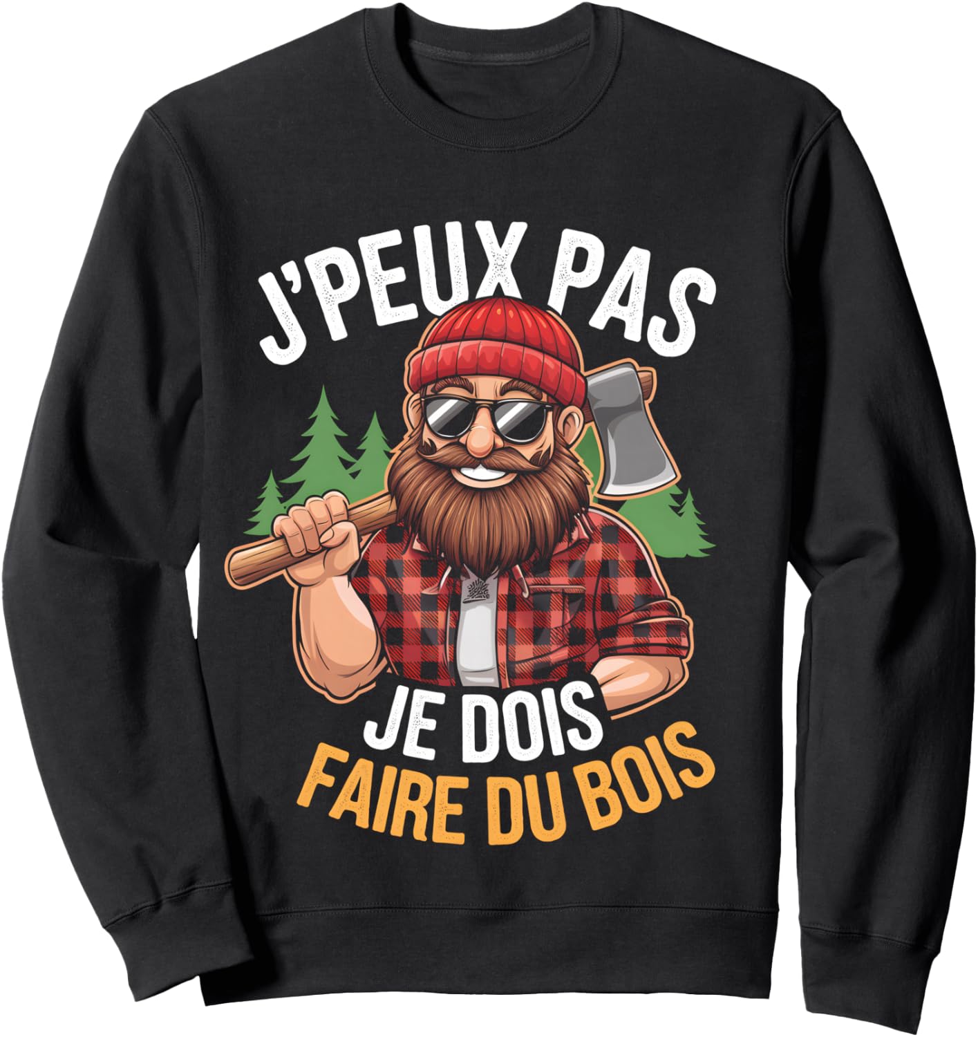 I Can't Do Wood Lumberjack Humor Dad Christmas , Black, S Sweatshirt - Sweatshirt | Black