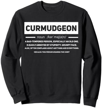 Curmudgeon Definition Funny Old Grumpy Grandpa Men Opa Funny Sweatshirt - Sweatshirt | Black