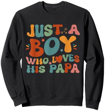 Just A Boy Who Loves His Papa Father And Son Fathers Day Sweatshirt - Sweatshirt | Black