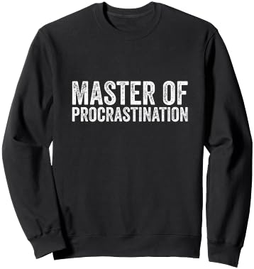 Prokrastinator Master of Prokrastination lustiger Student Sweatshirt - Sweatshirt | Black