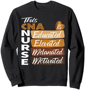 Black Women Melanated CNA Nurse Black History Month Sweatshirt - Sweatshirt | Black