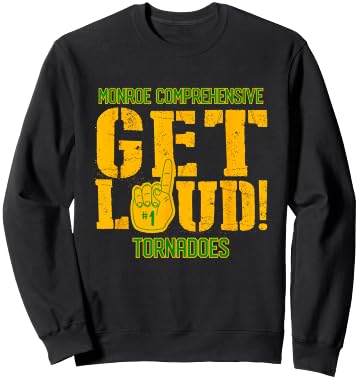 Monroe Comprehensive High School GET LOUD Tornadoes Sweatshirt - Sweatshirt | Black