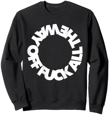 F ALL THE WAY OFF ffs ef eff word curse funny cursing swear Sweatshirt - Sweatshirt | Black