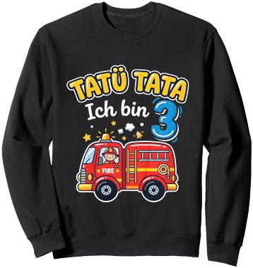 Tatü Tata Ich Bin 3 Feuerwehr Auto Kinder Geburtstag Sweatshirt - Sweatshirt | Black