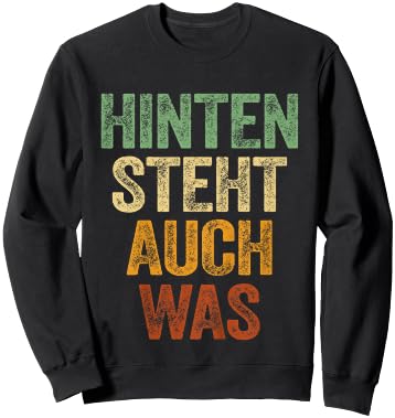 Hinten Steht Auch Was Shirt Spruch Hinten Steht Auch Wat Sweatshirt - Sweatshirt | Black