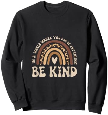 In A World Where You Can Be Anything, Be Kind Sweatshirt - Sweatshirt | Black
