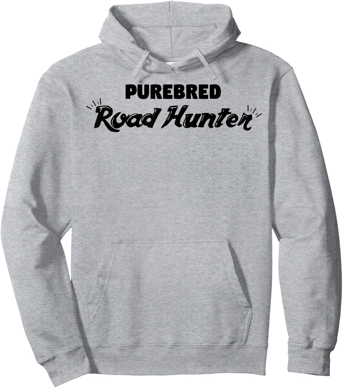 Purebred Road Hunter Funny Sarcastic Hunter Gift Hoodie - Hoodie | Ash