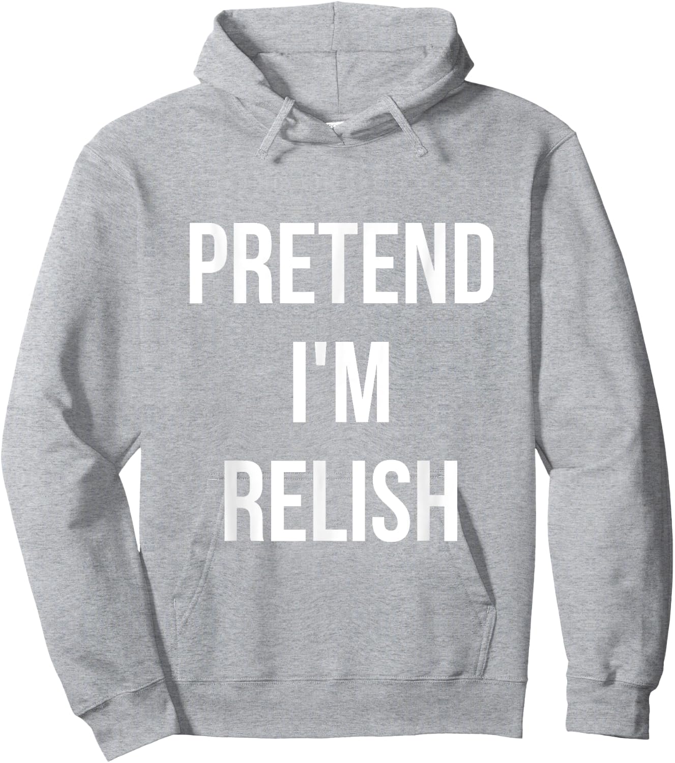 Pretend I'm Relish Shirt Adult Costume Halloween Green Hoodie - Hoodie | Ash