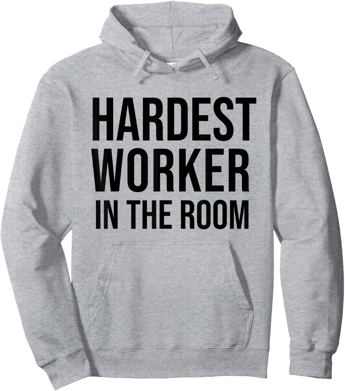 Hardest Worker in the Room T Shirt,Workout Motivation Shirts Hoodie - Hoodie | Ash