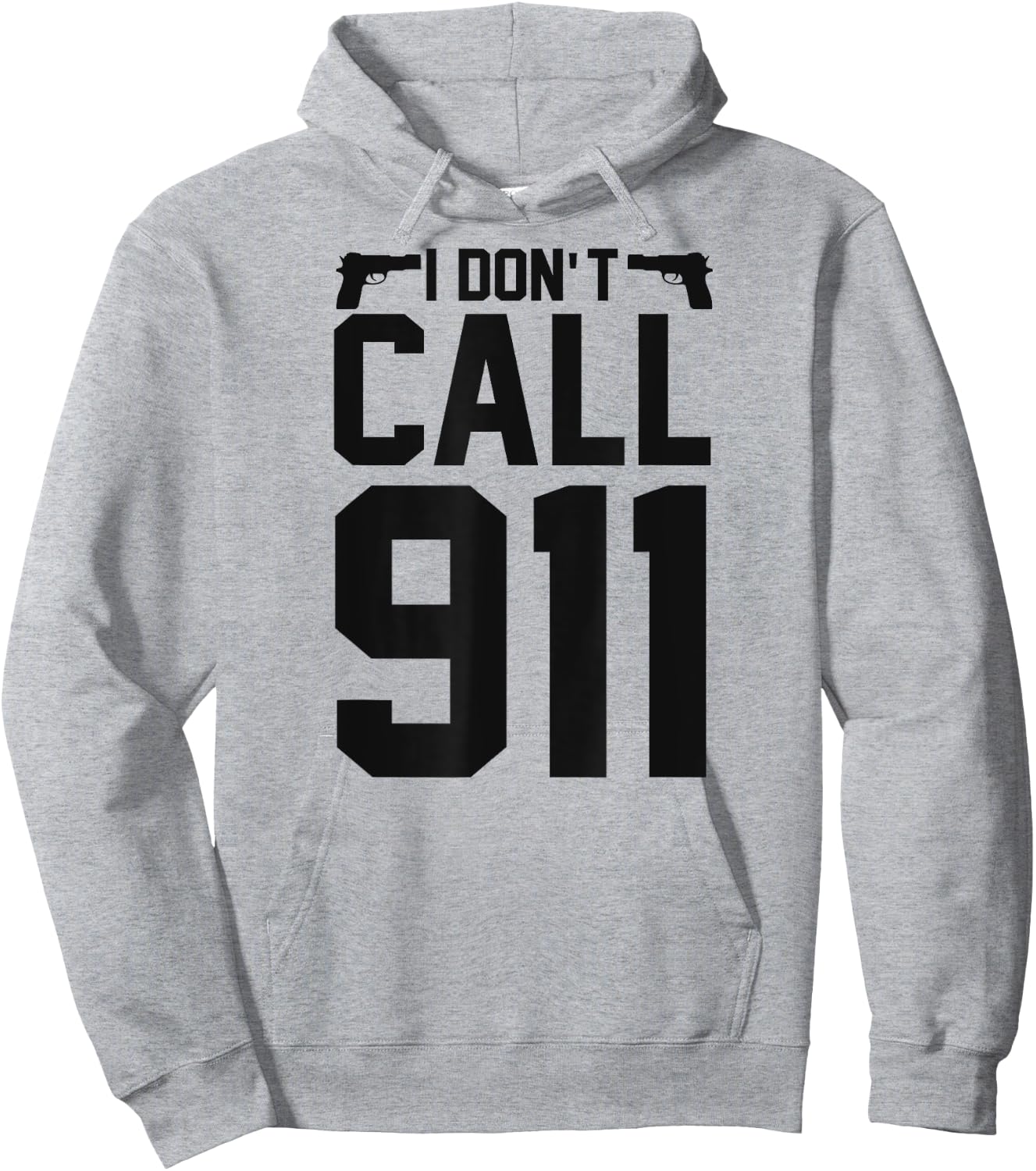 I Don't Call 911 Hoodie - Hoodie | Ash