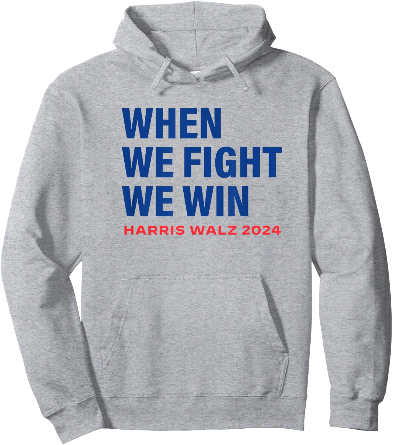 Kamala Harris Walz 2024 When We Fight We Win Election Waltz Hoodie - Hoodie | Ash