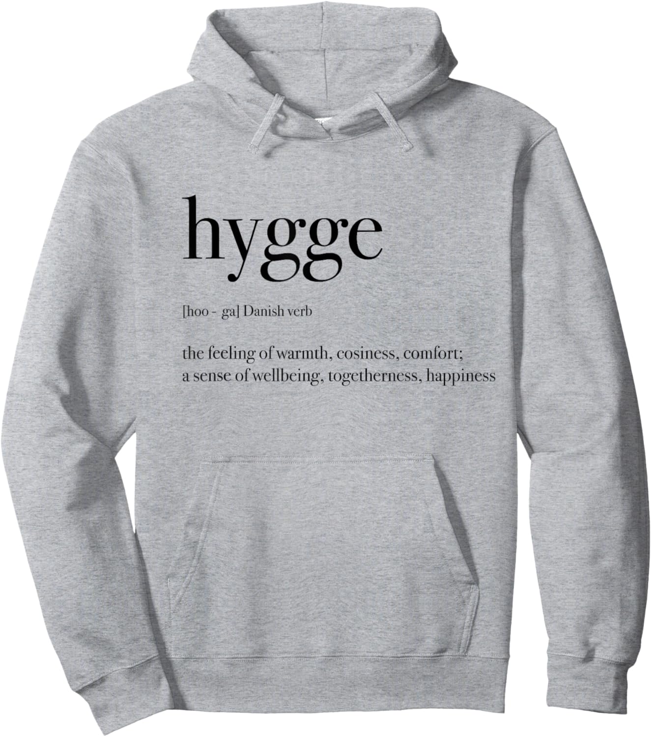 Hygge Cozy Comfort Definition Danish Word Hoodie - Hoodie | Ash