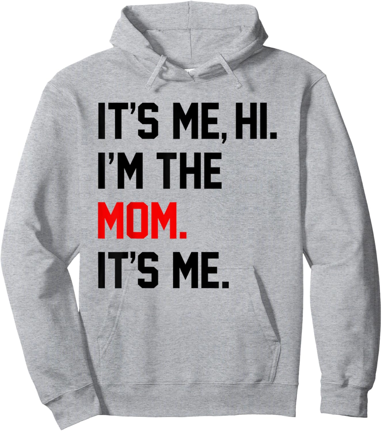 Mothers Day Shirts It's Me Hi I'm The Mom It's Me Funny Mom Hoodie - Hoodie | Ash
