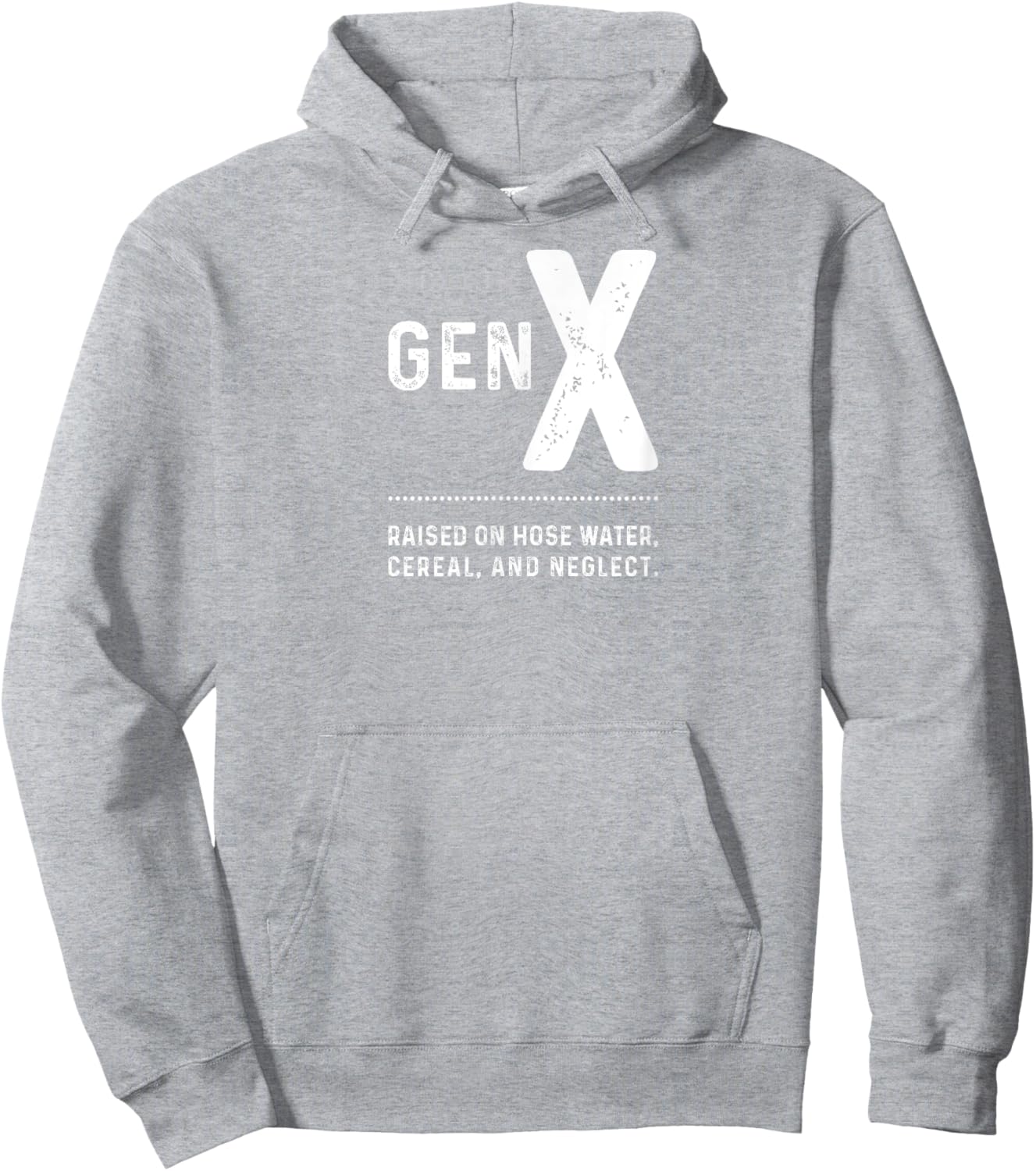 GEN X - Raised On Hose Water, Cereal, And Neglect Hoodie - Hoodie | Ash