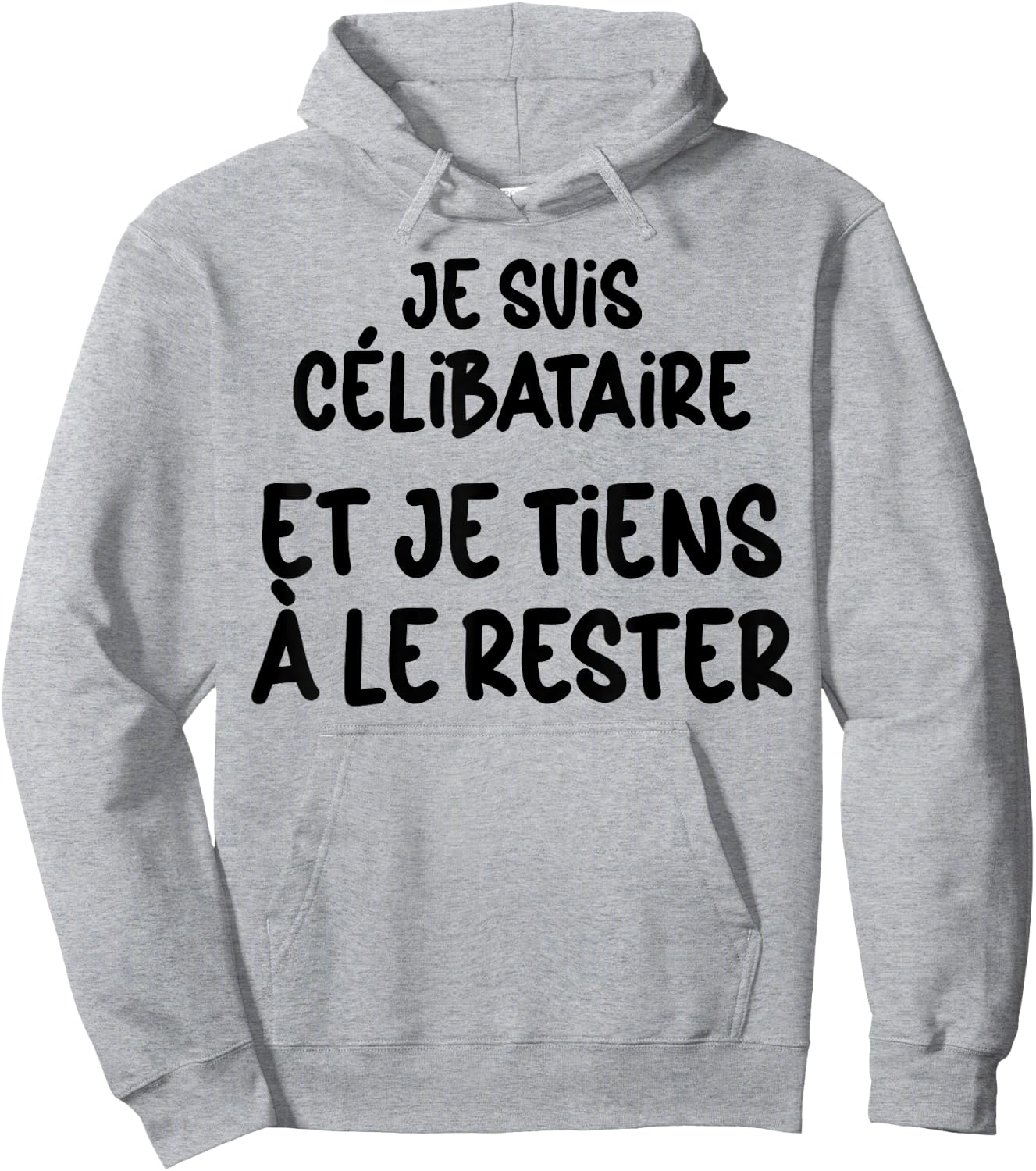 Célibataire et Fier Je Reste Solo Humour Homme Femme Hoodie - Hoodie | Ash
