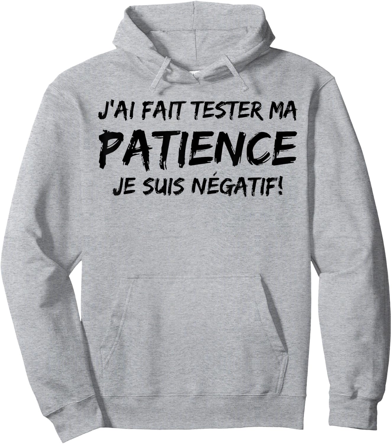 J'ai Fait Un Test De Patience Humour Beauf Phrase Drole Hoodie - Hoodie | Ash
