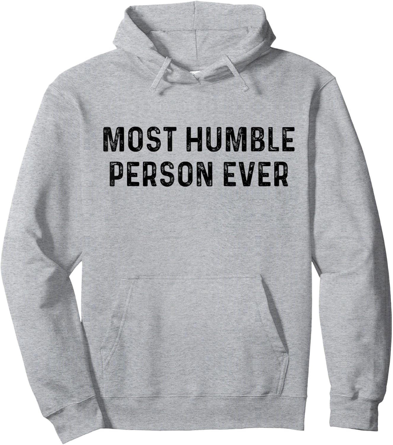 Most Humble Person Ever | Sarcastic Pun Shirt Hoodie - Hoodie | Ash