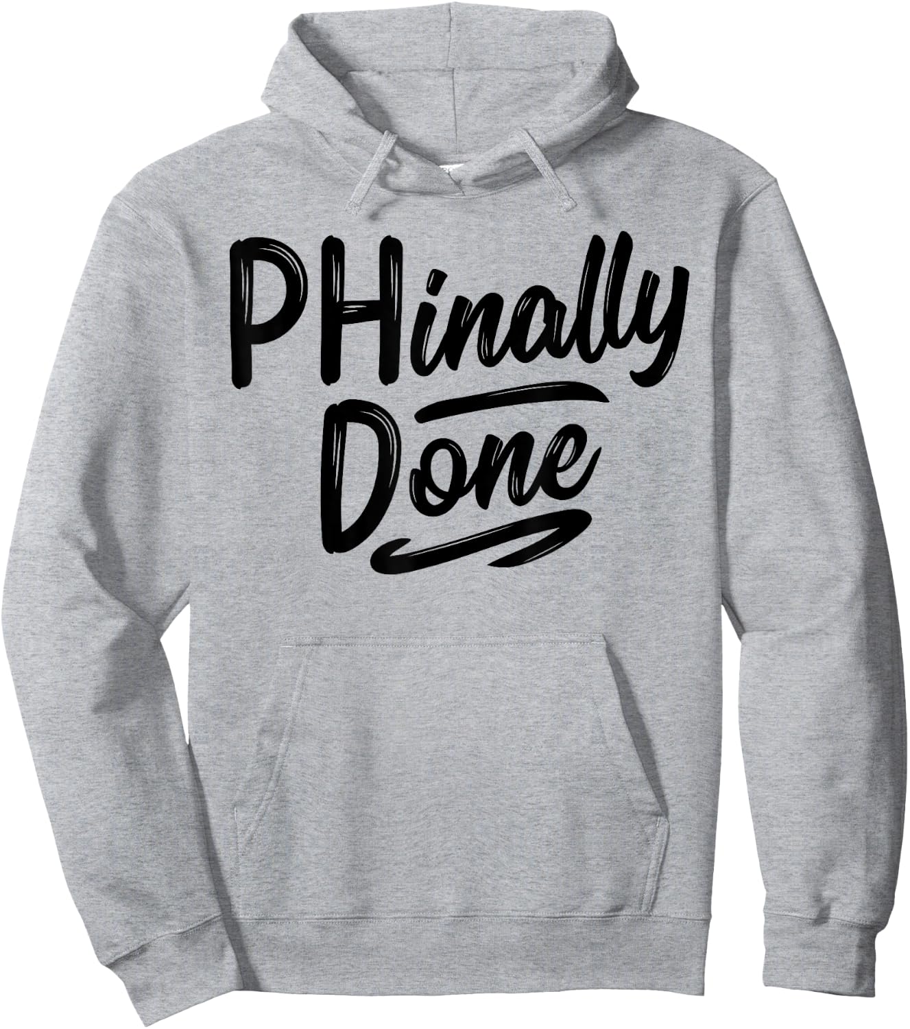 Phinally Done Shirt Phd Doctorate Graduations Doctoral Hoodie - Hoodie | Ash