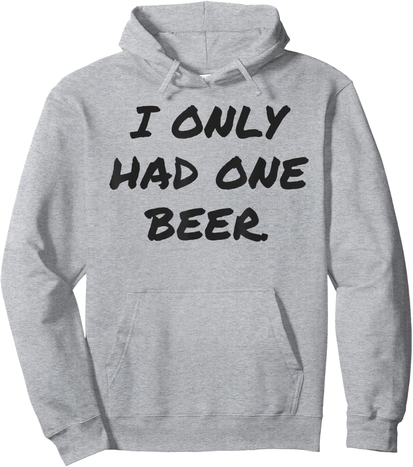 Funny I only had one beer white lie shirt women and men Hoodie - Hoodie | Ash