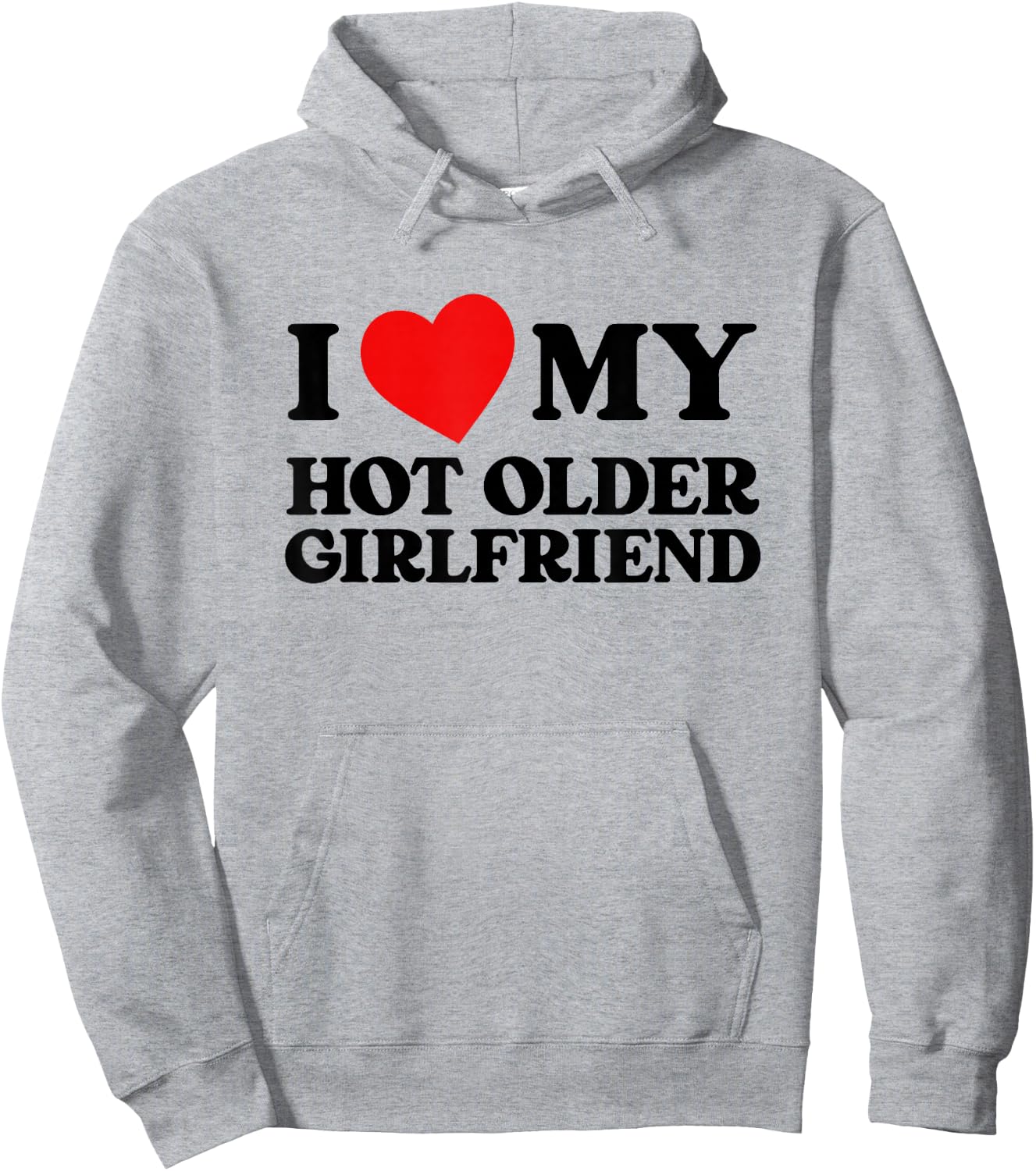 I Love My Hot Older Girlfriend Funny Heart My Girlfriend , White Hoodie - Hoodie | Ash