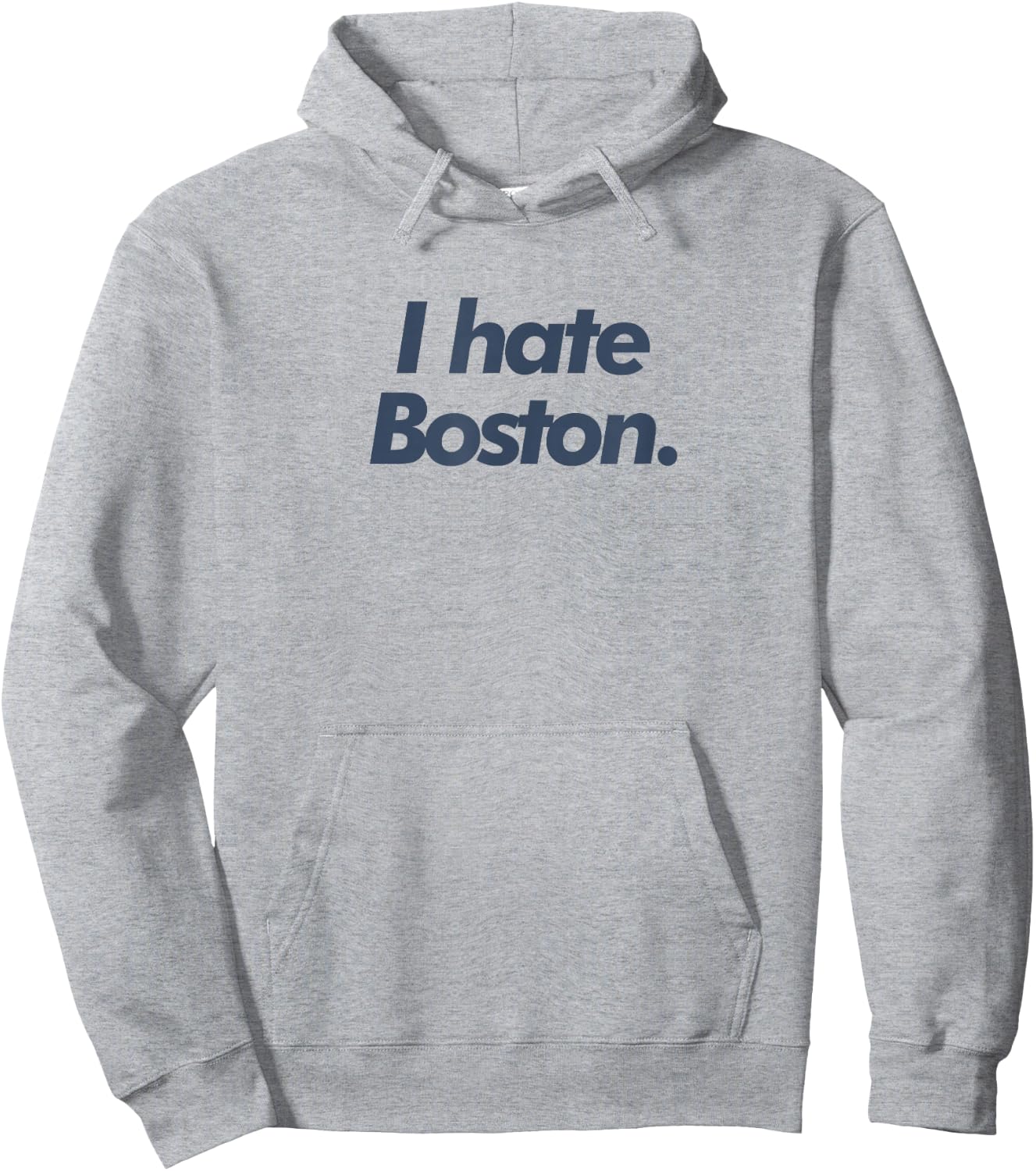 I Hate Boston Hoodie - Hoodie | Ash