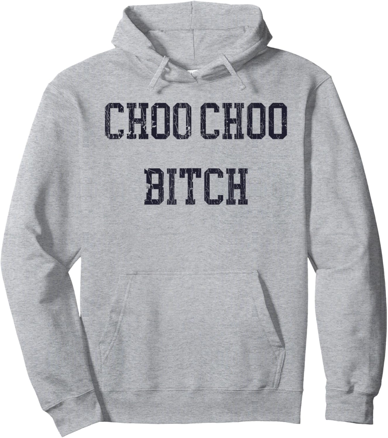 Choo Choo Bitch Funny Saying Humor Quote Hoodie - Hoodie | Ash