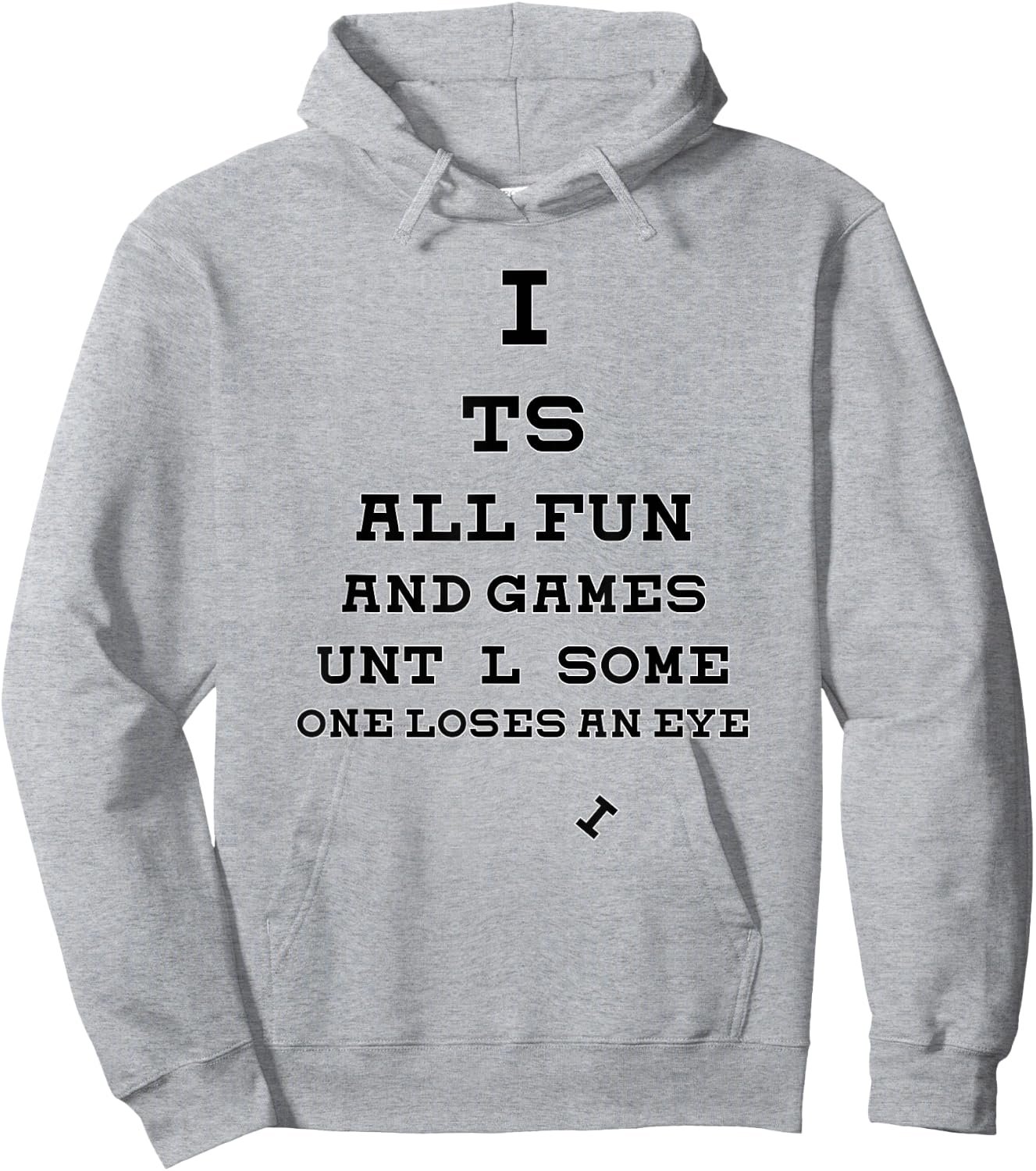 All Fun And Games Until Someone Loses An Eye Funny Hoodie - Hoodie | Ash
