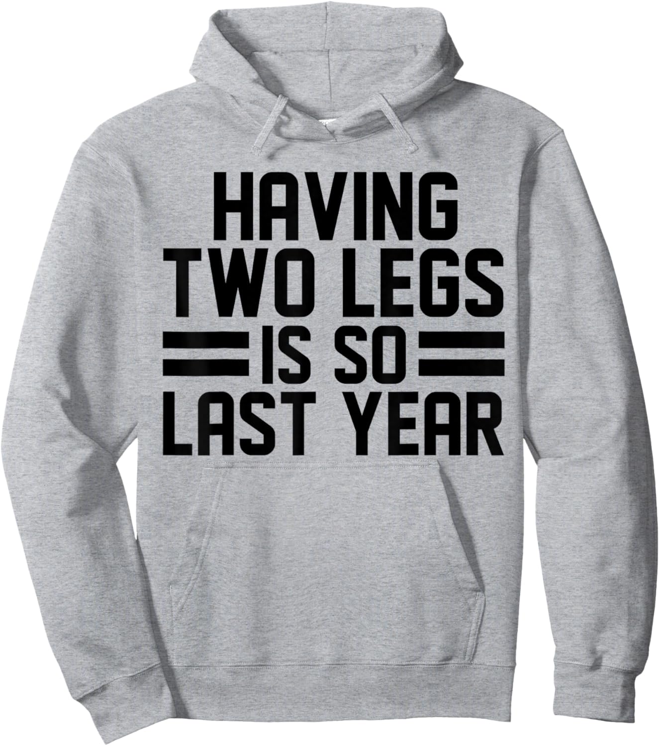 Having Two Legs Is so Last Year Funny Amputation Hoodie - Hoodie | Ash