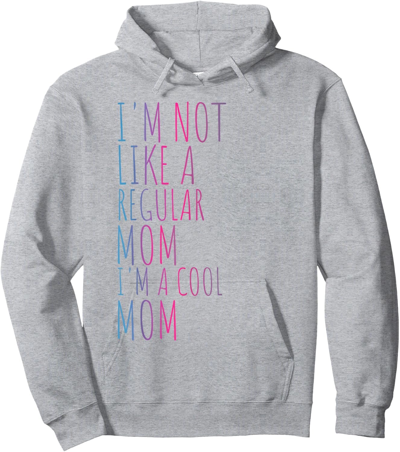 I'm Not Like A Regular Mom I'm A Cool Mom Women Hoodie - Hoodie | Ash