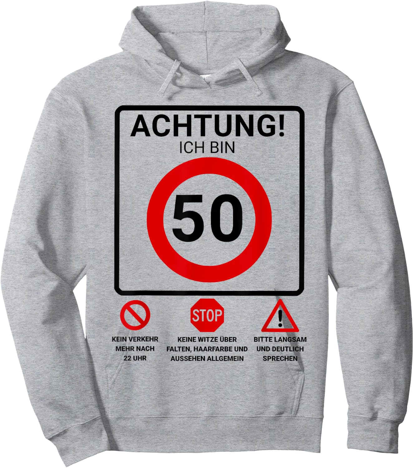 Achtung ich bin 50 Geburtstag Mann Verkehrsschild Hoodie - Hoodie | Ash