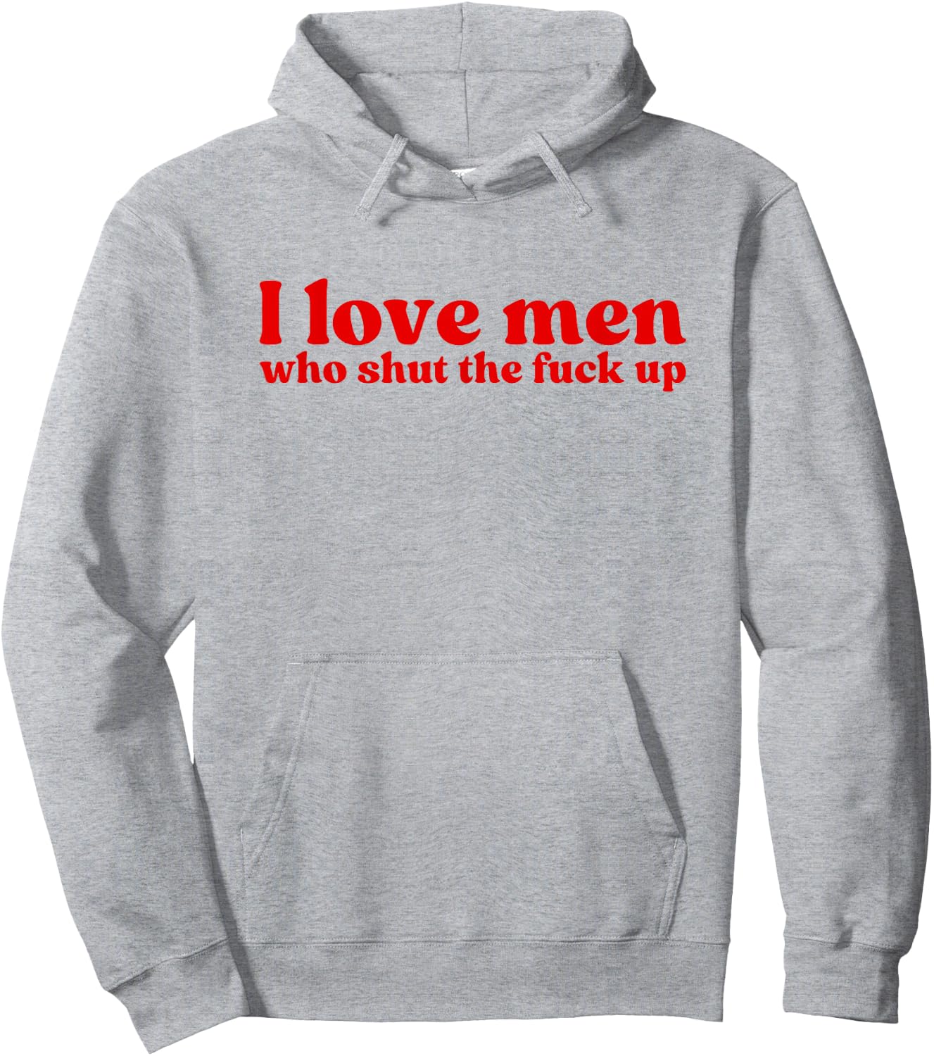 I Love Men Who Shut The Fuck Up Y2k Aesthetic Iconic Slogan Hoodie - Hoodie | Ash
