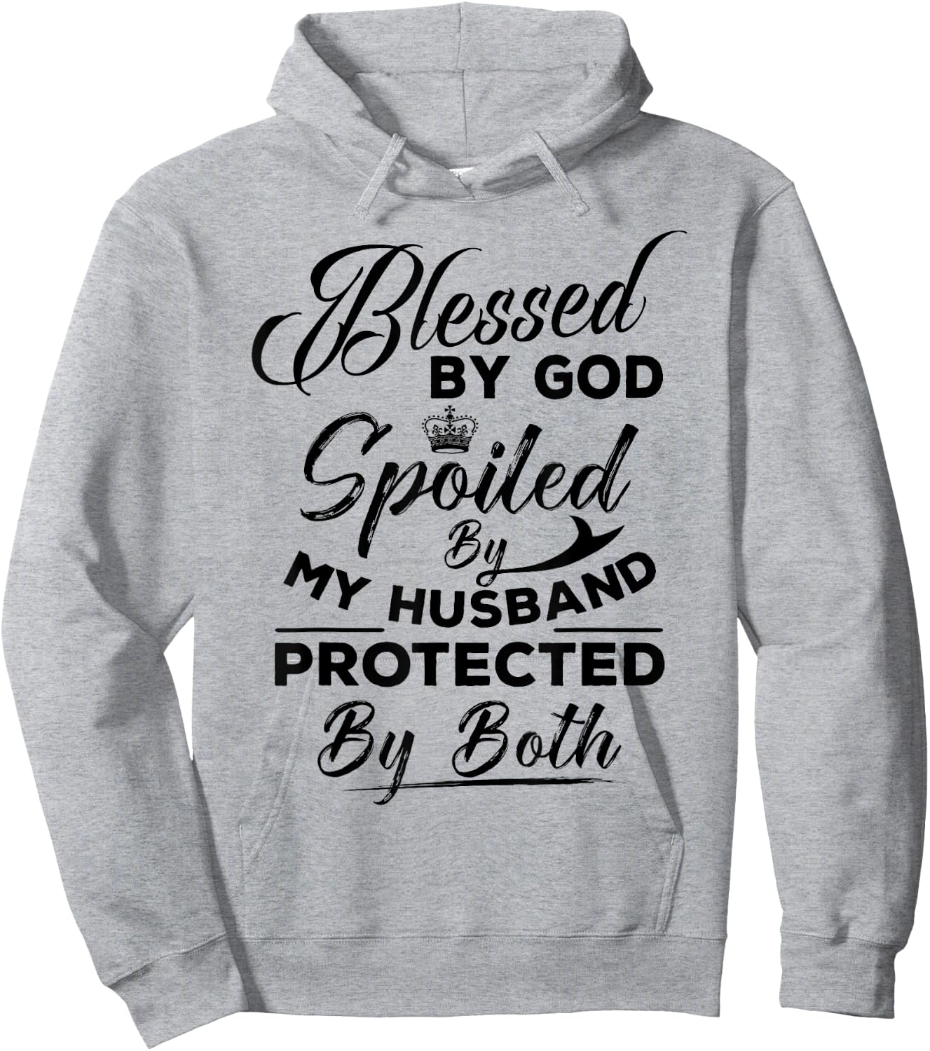 Blessed By God Spoiled by My Husband Protected By Both Hoodie - Hoodie | Ash
