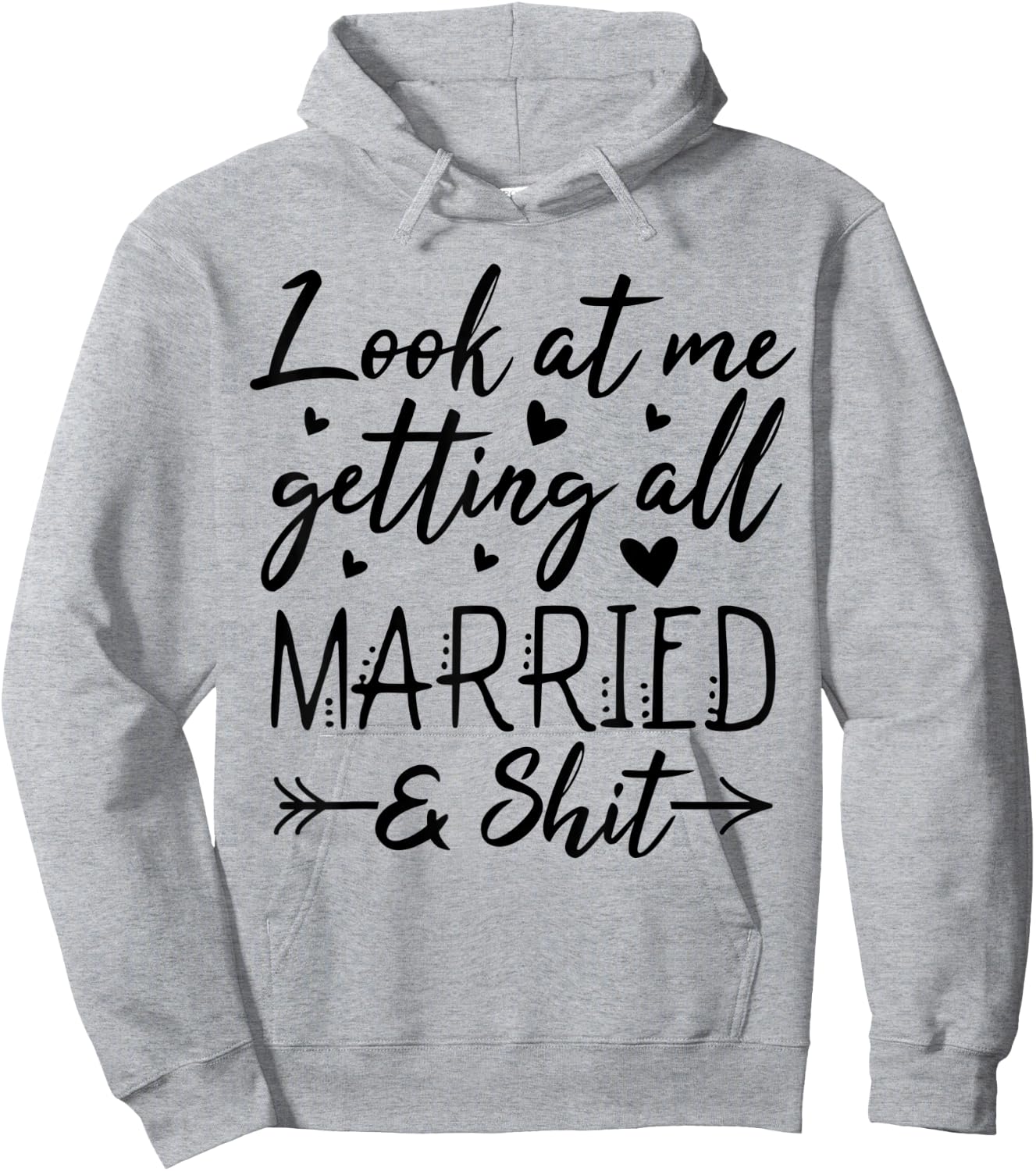 Look At Me Getting All Married Wife To Be Bride Wedding Hoodie - Hoodie | Ash