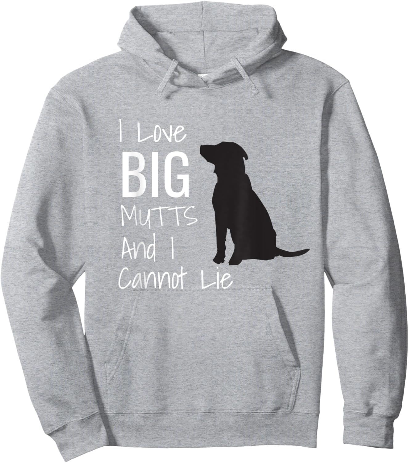 I Love BIG Mutts And I Cannot Lie Funny Dog Men Women Girls Kids Hoodie - Hoodie | Ash