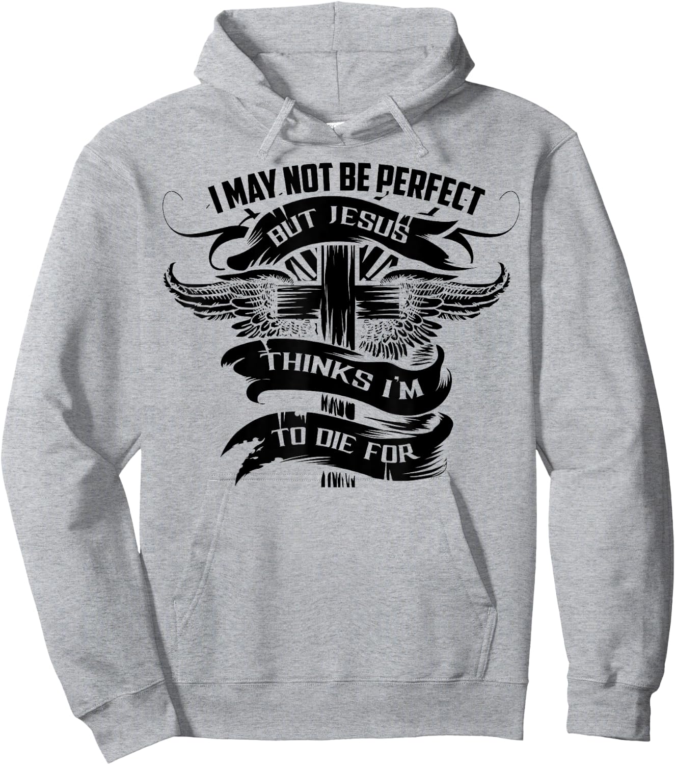 I May Not Be Perfect But Jesus Thinks I'm To Die For Gift Hoodie - Hoodie | Ash