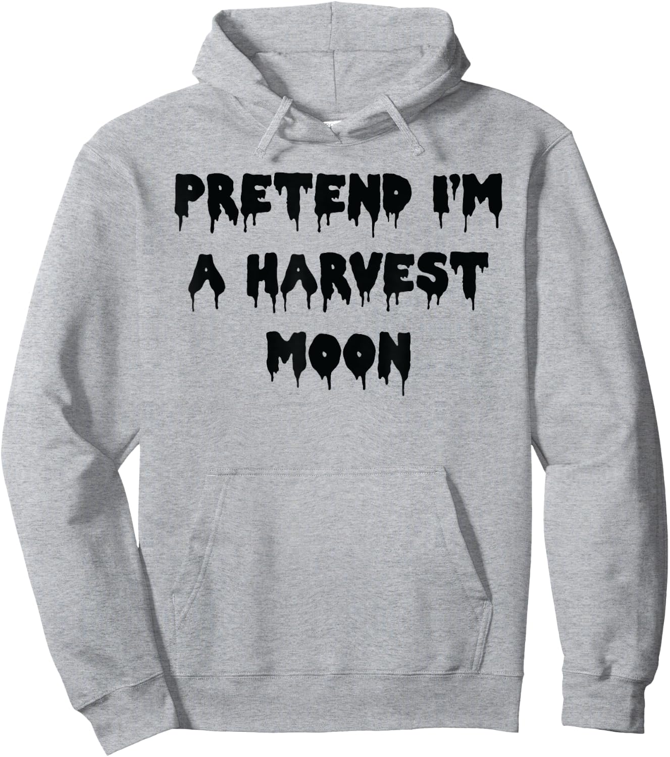 Happy Halloween Pretend I’m a Harvest Moon Spooky Costume Hoodie - Hoodie | Ash