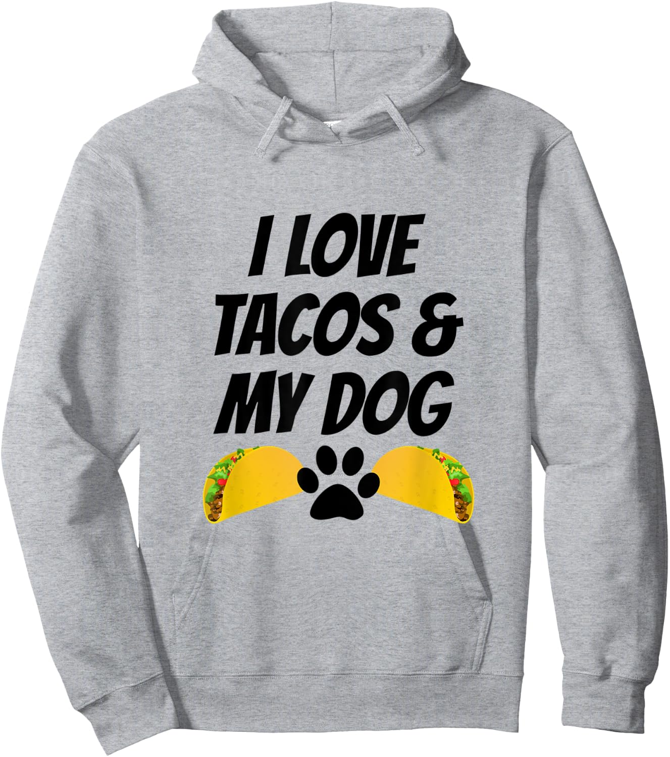 I Love Tacos And My Dog Hoodie - Hoodie | Ash