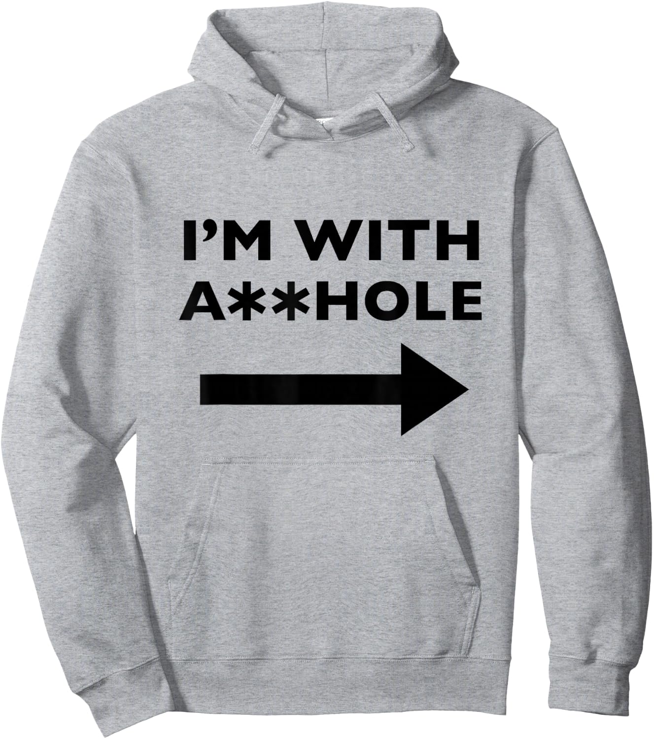 I'm With Asshole Funny Offensive Humor Hoodie - Hoodie | Ash