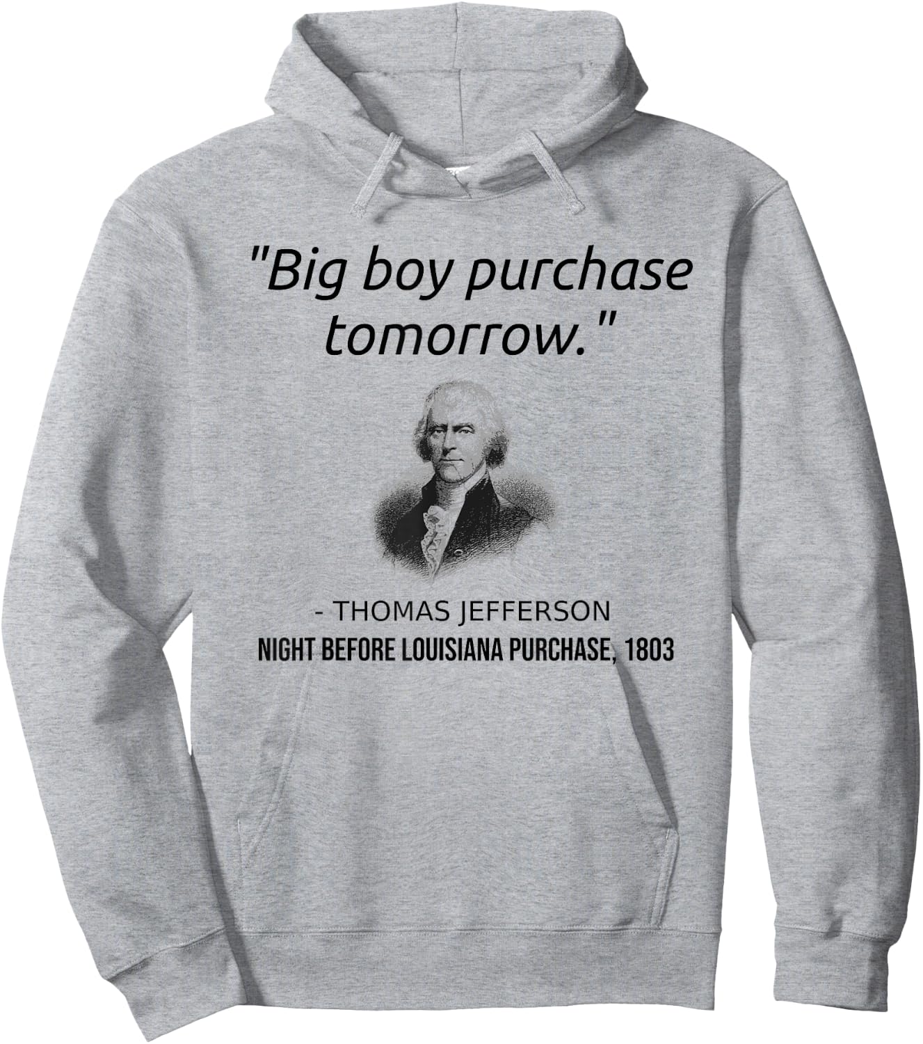 Funny Thomas Jefferson USA History Teacher Louisiana Hoodie - Hoodie | Ash