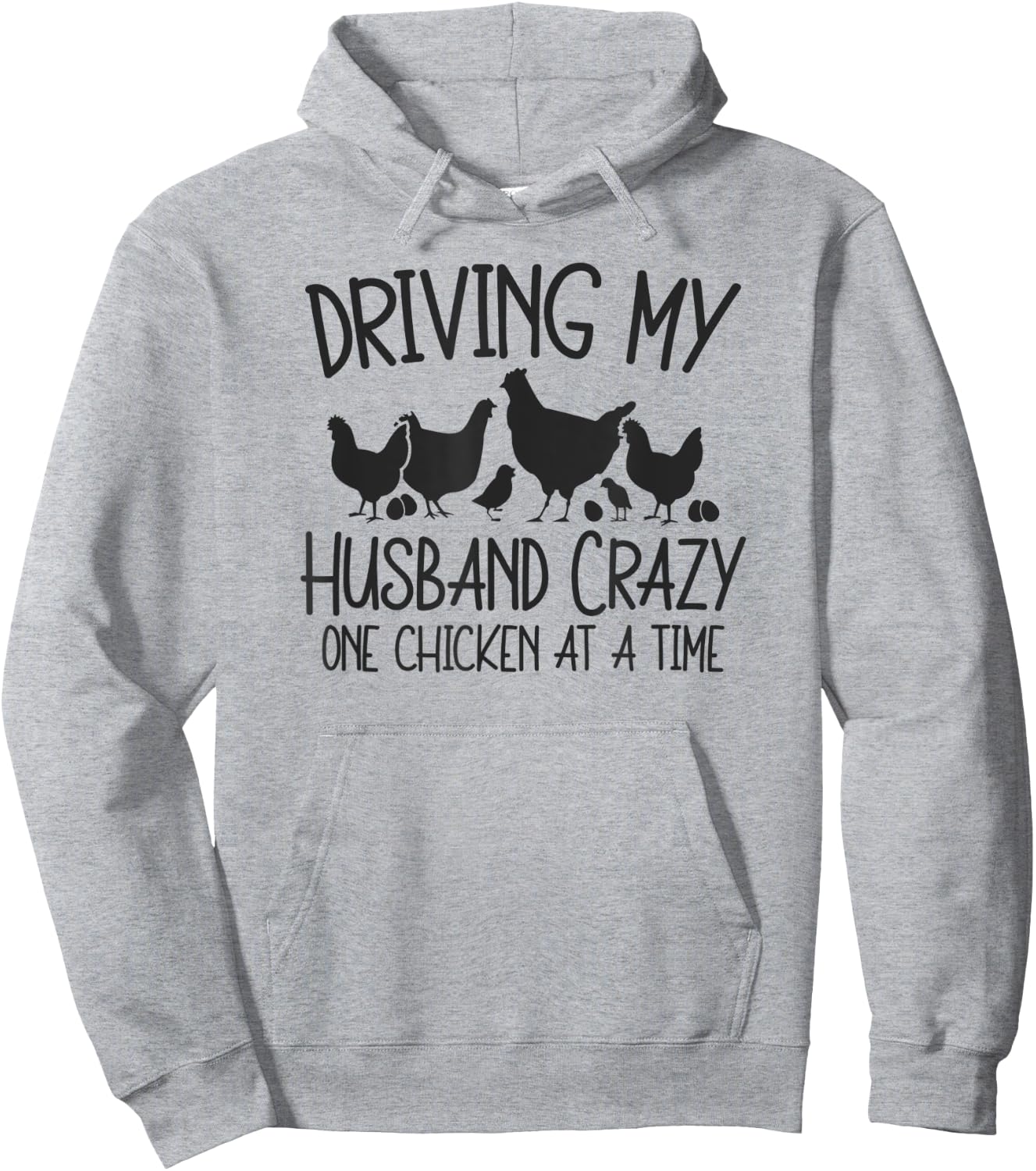 Driving My Husband Crazy One Chicken At A Time Hoodie - Hoodie | Ash