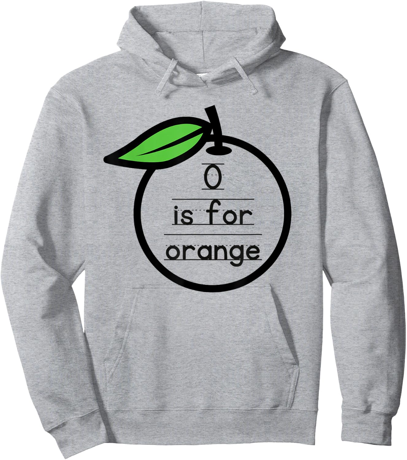 O Is For Orange Pre-K Kindergarten Teacher Student Saying Hoodie - Hoodie | Ash