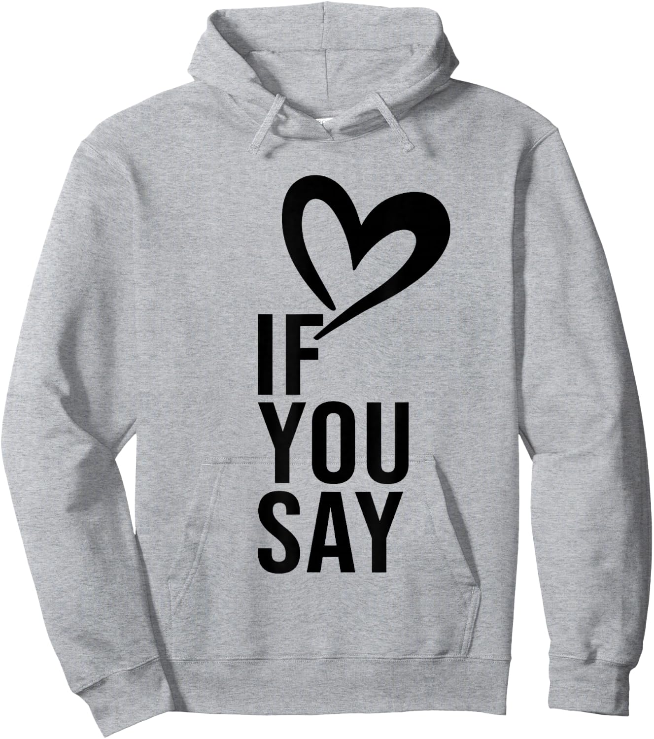 Funny If You Say I Love Heart Red Color Women Hoodie - Hoodie | Ash
