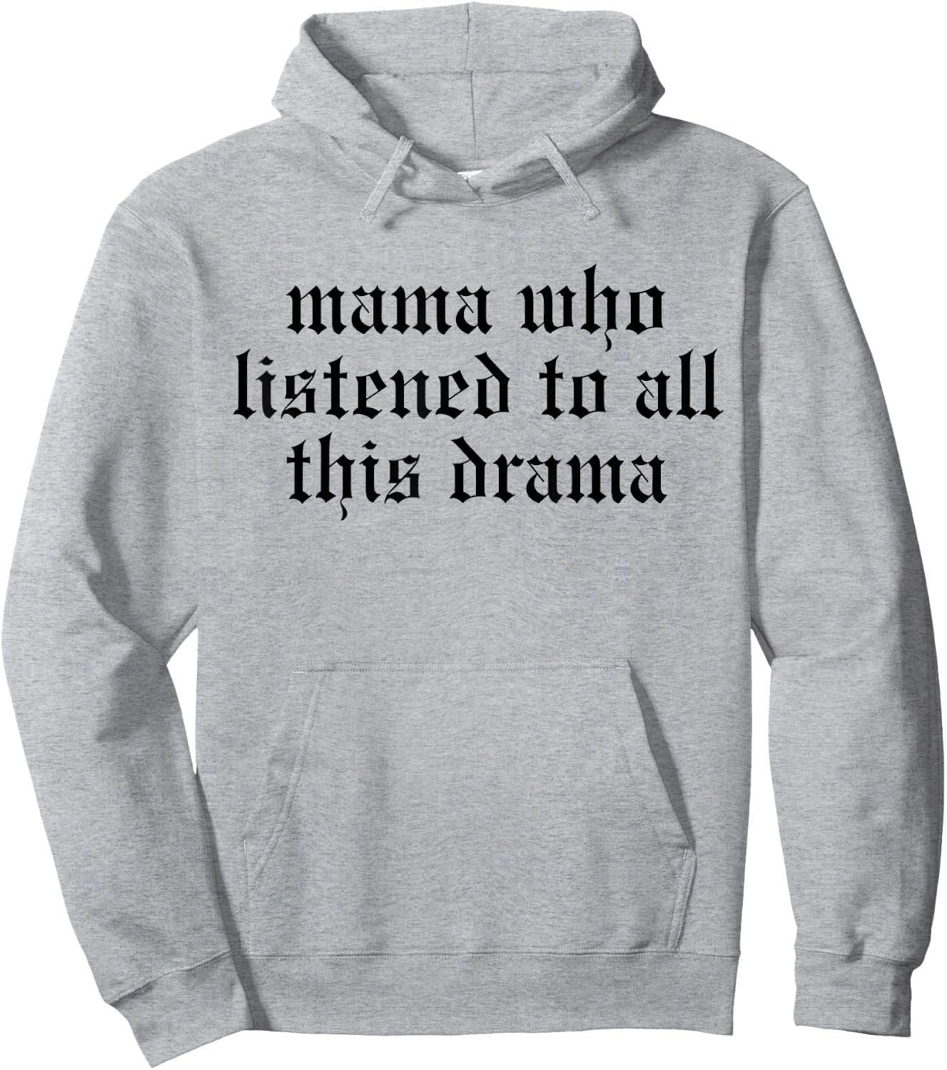 Mama Who Listened To All This Drama Funny Mom And Daughter Hoodie - Hoodie | Ash