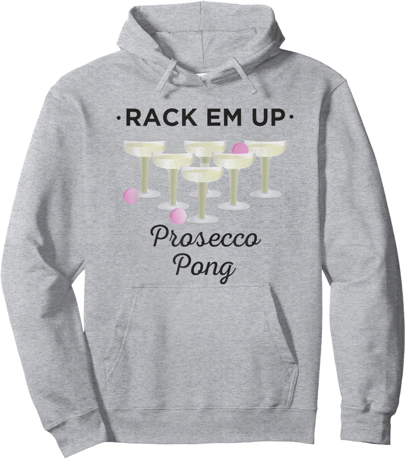 Rack Em Up Prosecco Pong Wine Hoodie - Hoodie | Ash