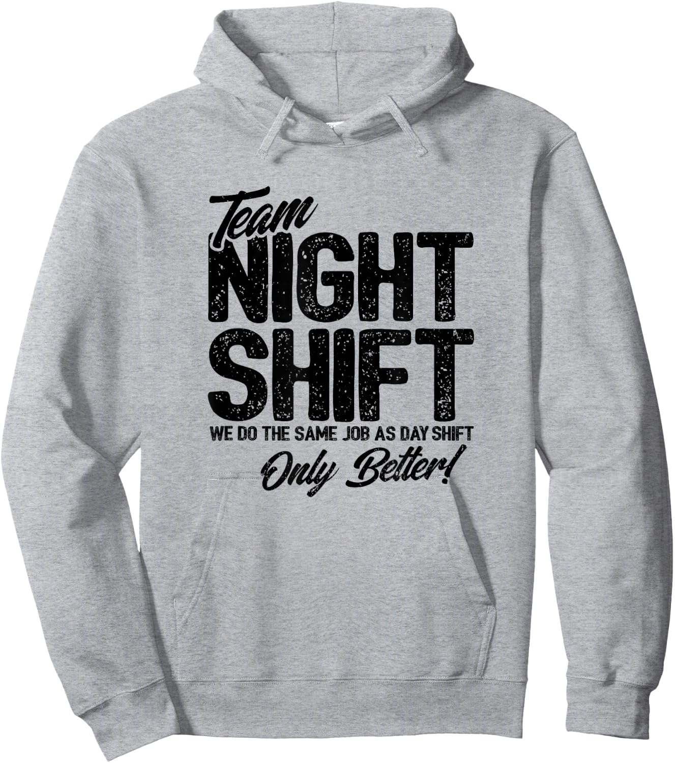 Night Shift Meme - Team Night Shift - Funny Night Shift Hoodie - Hoodie | Ash